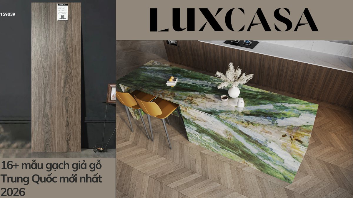 16+ mẫu gạch giả gỗ Trung Quốc mới nhất 2026