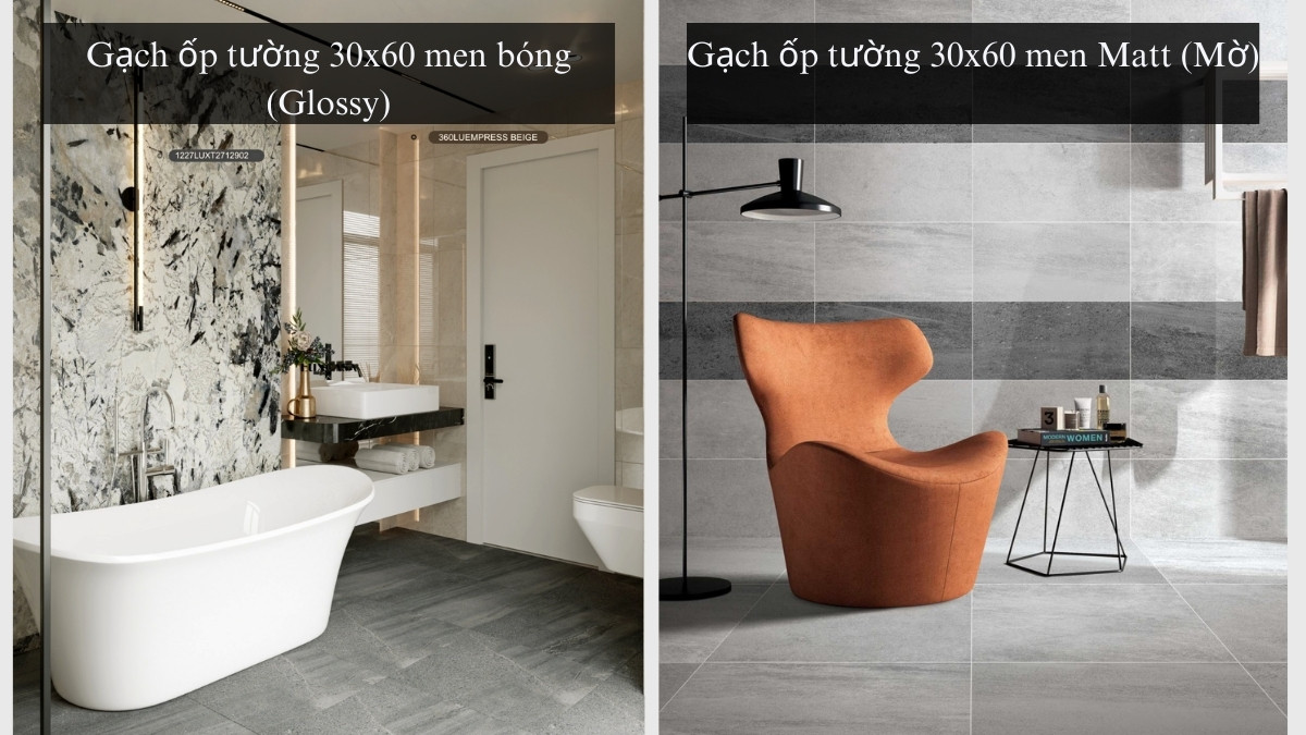 Gạch Ốp Tường 30x60 Nên Chọn Men Bóng Hay Men Matt?