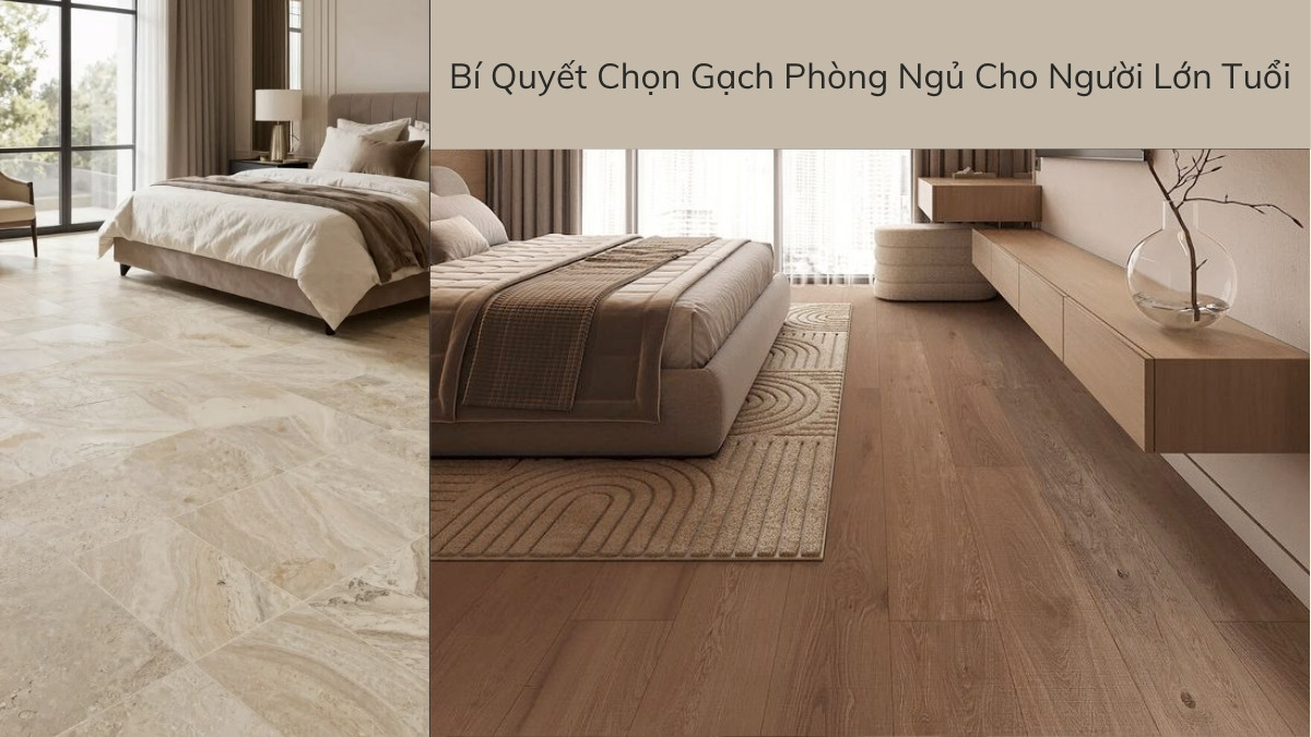 Bí Quyết Chọn Gạch Phòng Ngủ Cho Người Lớn Tuổi