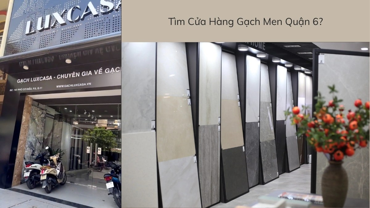Tìm Cửa Hàng Gạch Men Quận 6?