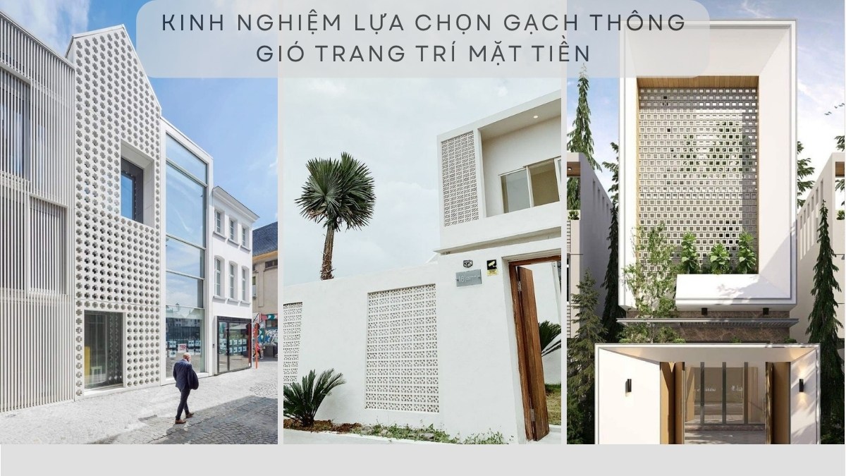 Kinh nghiệm lựa chọn gạch thông gió trang trí mặt tiền